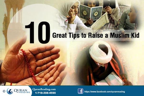 10 Great Tips to Raise A Muslim Kid