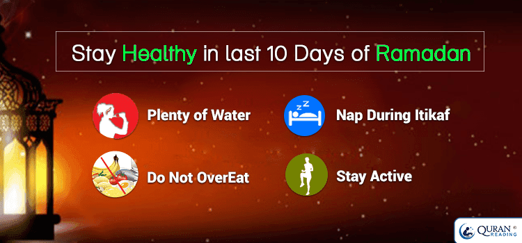Tips To Stay Healthy In the Last Ten Days of Ramadan