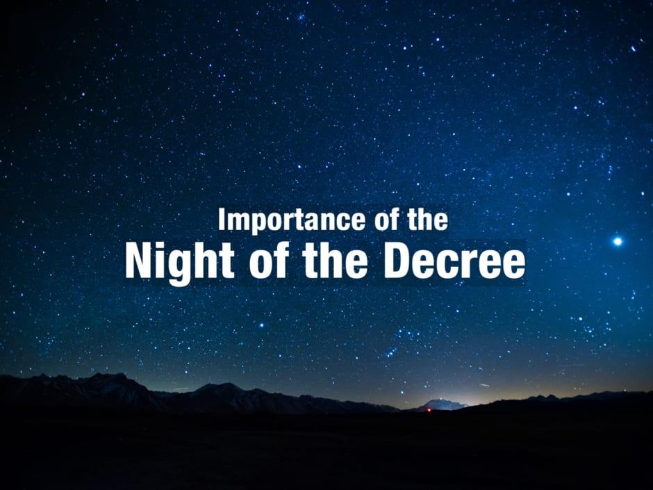 Importance of Lailatul Qadr (The Night of Decree) in Ramadan