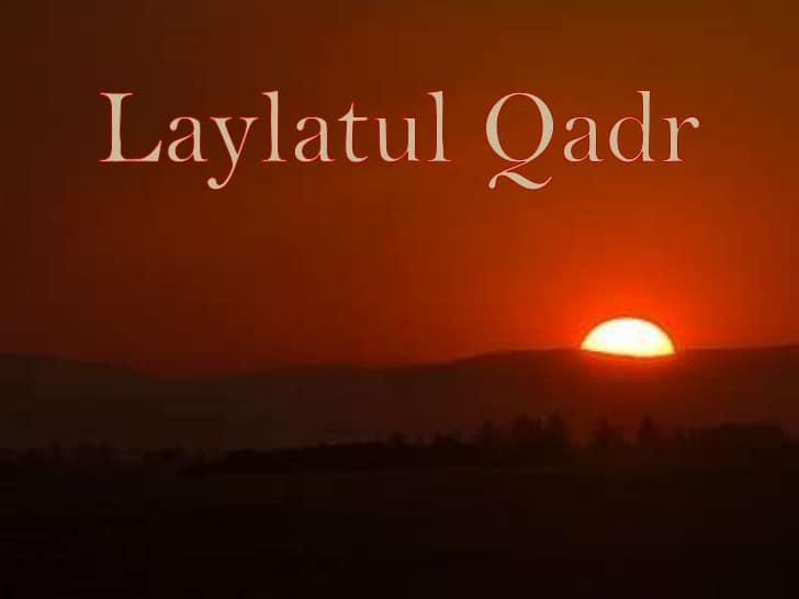 Lailatul Qadr | Read Full Story about the Night of Power