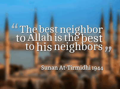 How The Neighbors Should Be Treated In Islam