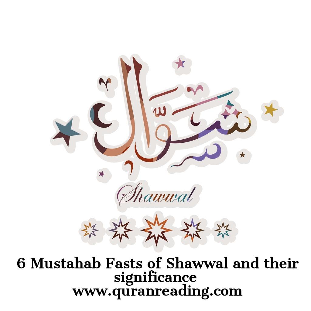 6 Mustahab Fasts of Shawwal and their significance