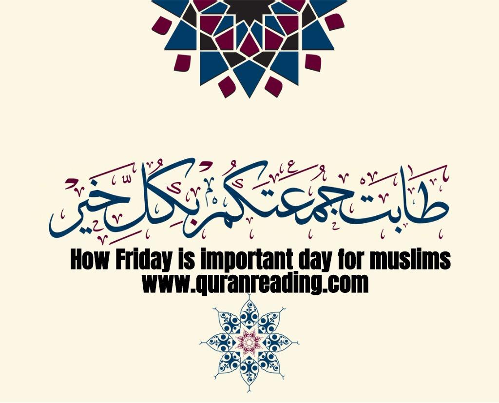 How Friday Is Important Day For Muslims